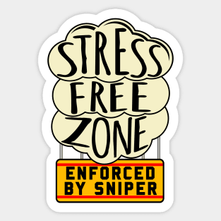 Stress Free Zone Enforced By Sniper - Oddly Specific, Meme Sticker